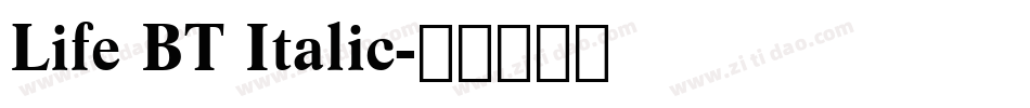 Life BT Italic字体转换